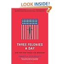 Three Felonies A Day: How the Feds Target the Innocent