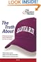 The Truth About Harvard: A Behind the Scenes Look at Admissions and Life on Campus (College Admissions Guides)
