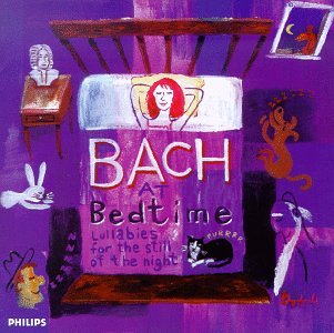 CD-Charts  Music : Bach at Bedtime: Lullabies for the Still of the Night