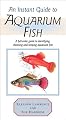An Instant Guide to Aquarium Fish (Instant Guides)
