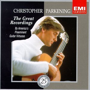 CD-Charts  Music : Christopher Parkening - The Great Recordings ~ By America's Preeminent Guitar Virtuoso