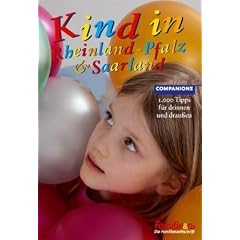 Kind in Rheinland-Pfalz: 1.000 Tipps f�r drinnen und drau�en