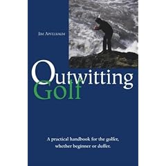 Outwitting Golf: A Concise Guide to Making the Most of Your Golf Game