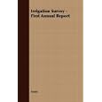 Irrigation Survey - First Annual Report by  Anon