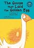 The Goose That Laid the Golden Egg: A Retelling of Aesop's Fable (Read-It! Readers)
