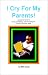 Book I Cry for My Parents