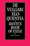 De Vulgari Eloquentia: Dante's Book of Exile (Regents Studies in Medieval Culture)