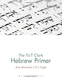 The T&T Clark Hebrew Primer : for revision and consolidation