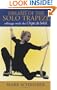 Dreams of the Solo Trapeze: Offstage with the Cirque du Soleil