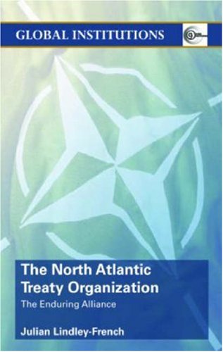 The North Atlantic Treaty Organization: The Enduring Alliance under Treaties in The Books Store