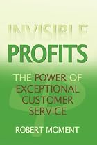 Invisible Profits: The Power of Exceptional Customer Service