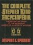 The Complete Stephen King Encyclopedia: The Definitive Guide to the Works of America's Master of Horror