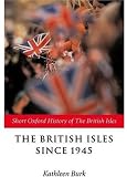 Buy : The British Isles since 1945 (Short Oxford History of the British Isles)