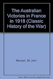 The Australian victories in France in 1918