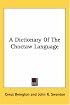 A Dictionary Of The Choctaw Language (Kessinger Publishing's Rare Reprints)