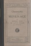 Chrestomathie du moyen-age ou Morceaux choisis des auteurs francais du moyen-age avec des traductions archaiques des textes les plus anciens et un petit glossaire du vieux francais