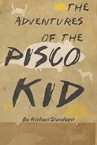 The Adventures of the Pisco Kid