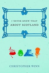 I Never Knew That About Scotland