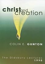 Christ and Creation: The Didsbury Lectures, 1990
