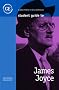 Student Guide to James Joyce (Student Guides)