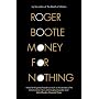 Money For Nothing: Real Wealth, Financial Fantasies and The Economy of the Future