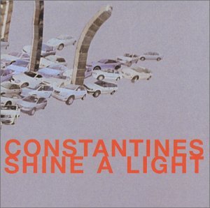 The Constantines - Shine A Light - Zortam Music