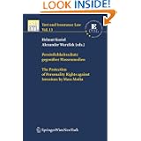 Personlichkeitsschutz Gegenuber Massenmedien / the Protection of Personality Rights Against Invasions by Mass Media (Tort and Insurance Law)'