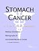 Stomach Cancer - A Medical Dictionary, Bibliography, and Annotated Research Guide to Internet References