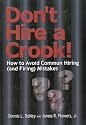Don't Hire A Crook!: How To Avoid Common Hiring (And Firing) Mistakes