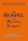 The gospel of the Second Coming : Jesus is back-- and this time he's funny!