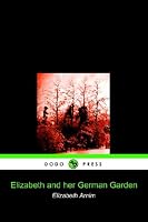 Elizabeth and her German Garden (Dodo Press)