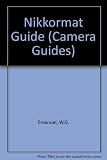 Nikkormat guide : how to use the Nikkormat FTN, Nikkormat FT and Nikkormat FS cameras