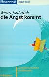 Produkt-Bild: Wenn pl&ouml;tzlich die Angst kommt: Panikattacken verstehen und &uuml;berwinden