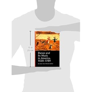 Dance and Its Music in America, 1528-1789