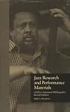 Review Routledge  / Jazz Research and Performance Materials: A Select Annotated Bibliography, Second Edition (Garland Reference Library of the Humanities)