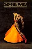 Oro Plata:  Embroidered Costumes Of The Bullfight