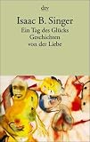 Ein Tag des Gl�cks: und andere Geschichten von der Liebe
