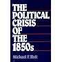 The Political Crisis of the 1850's