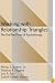 Working with Relationship Triangles: One-Two-Three of Psychotherapy, The