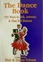 The Dance Book: 555 Ways to Ask, Answer, & Plan for Dances