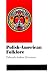 Polish-American Folklore (Folklore and Society)