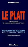 Revue Pierron  / Le Platt : Le francique rhénan du Pays de Sarreguemines jusqu'à l'Alsace