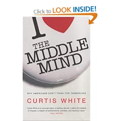 The Middle Mind: Why Americans Don't Think for Themselves