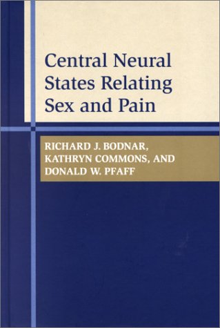 Central Neural States Relating Sex and Pain (Advances in Systems Neuroscience and Behavioral Physiology)