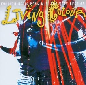 LIVING COLOUR - Everything Is Possible: Best of - Zortam Music