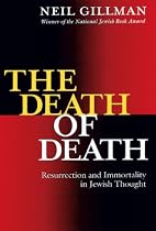 Death Of Death: Resurrection and Immortality in Jewish Thought: 0