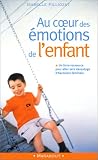 Au coeur des �motions de l'enfant
