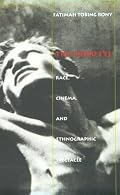 The Third Eye: Race, Cinema, and Ethnographic Spectacle