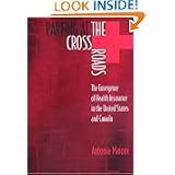 Parting at the Crossroads: The Emergence of Health Insurance in the United States and Canada (Princeton Studies in American Politics: Historical, International and Comparative Perspectives)'