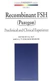 Recombinant FSH (Puregon): Preclinical and Clinical Experience (Studies in Profertility Series, V. 5)